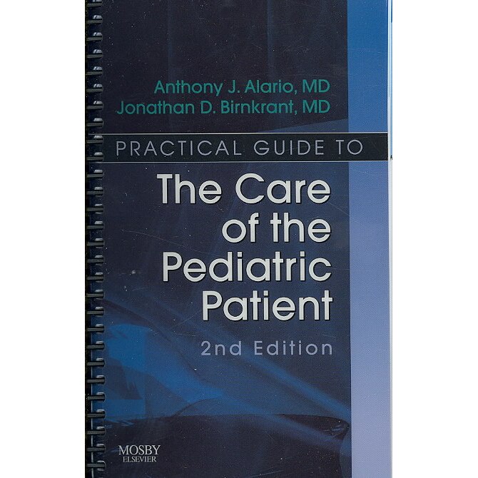 Practical Guide To The Care Of The Pediatric Patient de Anthony J. Alario