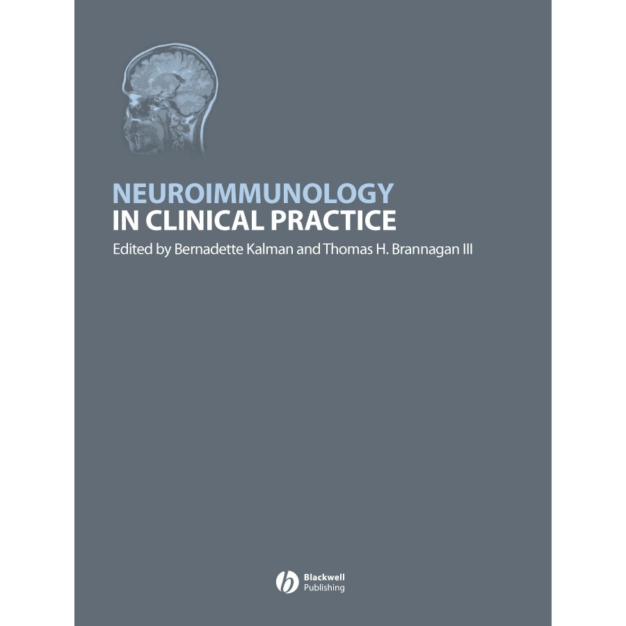 Neuroimmunology in Clinical Practice de Bernadette Kalman