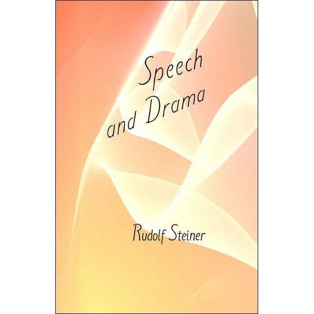Speech and Drama de Rudolf Steiner