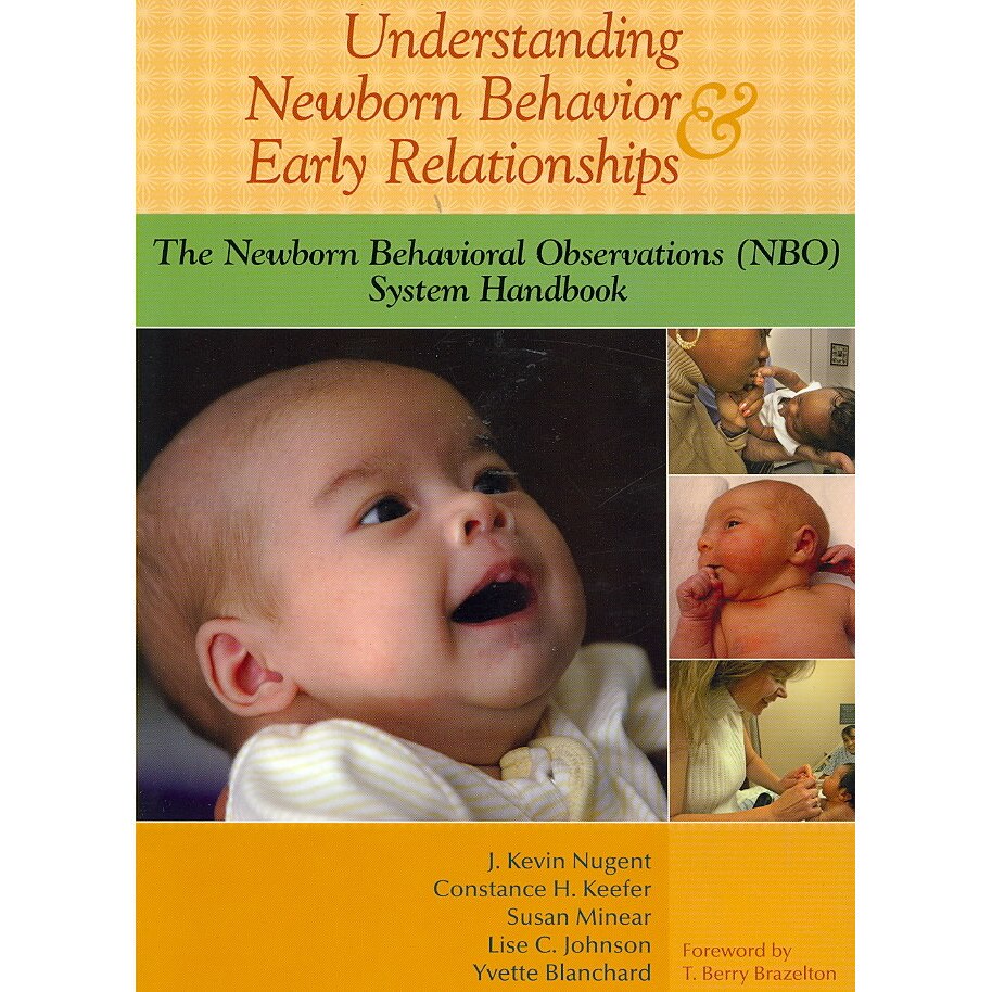 Understanding Newborn Behavior & Early Relationships de J. Kevin Nugent