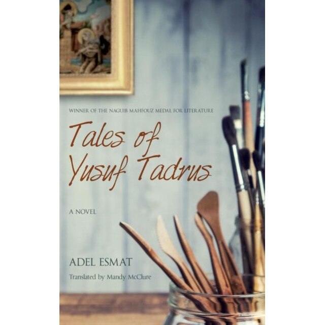 Tales of Yusuf Tadros de Adel Esmat