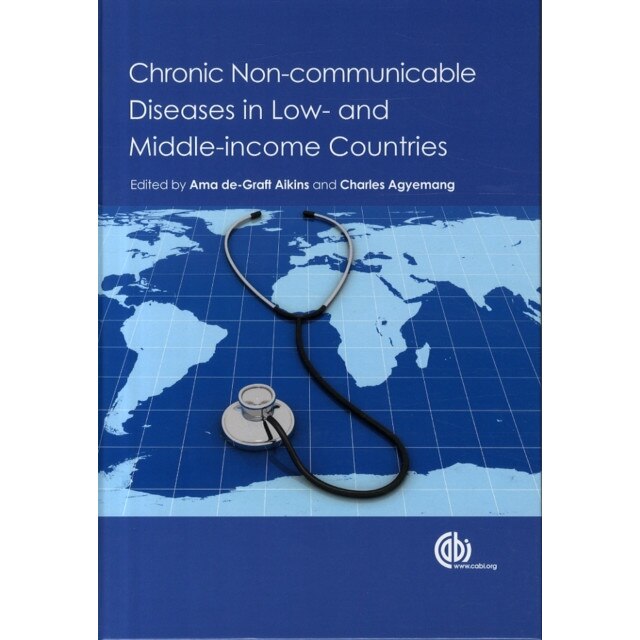 Chronic Non-Communicable Diseases in Low and Middle-Income Countries de Ama Degraft Aikins