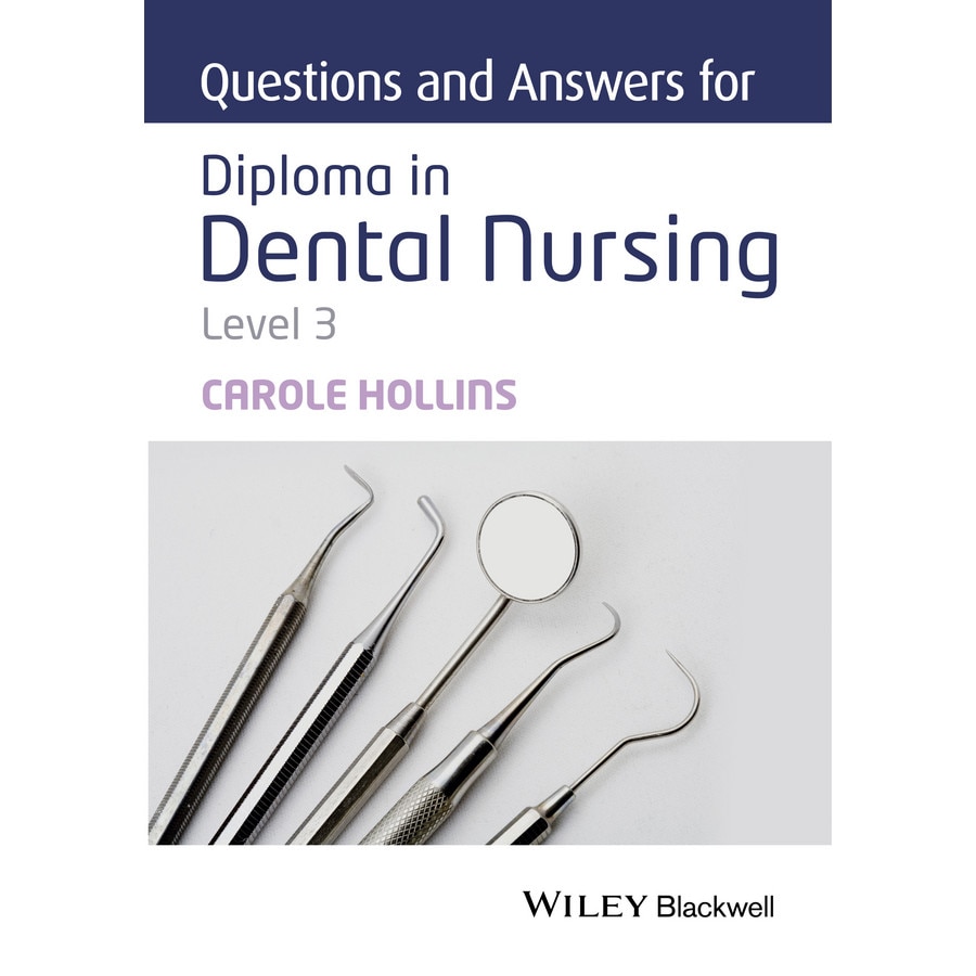 Questions and Answers for Diploma in Dental Nursing, Level 3 de Carole Hollins