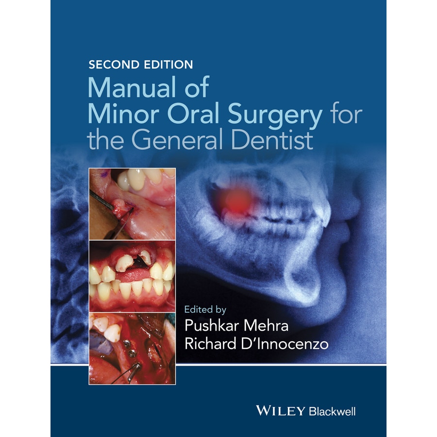 Manual of Minor Oral Surgery for the General Dentist de Pushkar Mehra