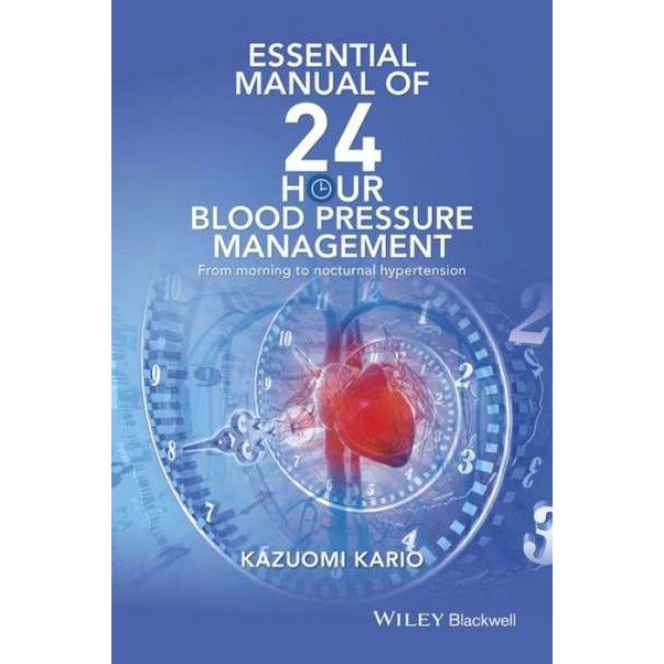 Essential Manual of 24 Hour Blood Pressure Management de Kazuomi Kario