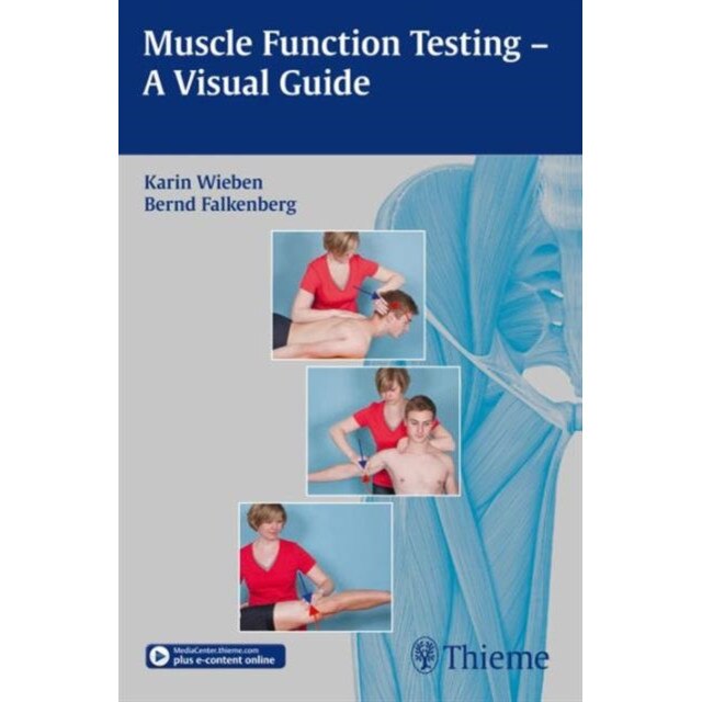 Muscle Function Testing - A Visual Guide de Karin Wieben