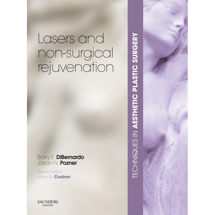 Techniques in Aesthetic Plastic Surgery Series: Lasers and Non-Surgical Rejuvenation with DVD de Barry DiBernardo