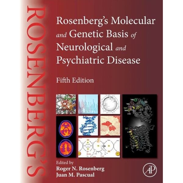 Rosenberg's Molecular and Genetic Basis of Neurological and Psychiatric Disease de Roger N. Rosenberg