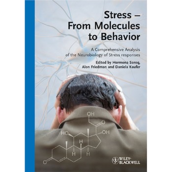 Stress /-/ From Molecules to Behavior de Hermona Soreq Stress /-/ From Molecules to Behavior de Hermona Soreq
