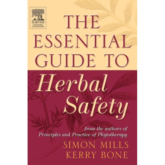 The Essential Guide to Herbal Safety de Simon Y. Mills