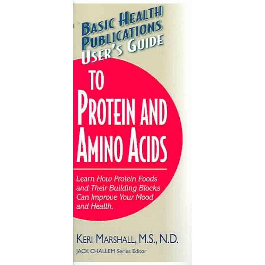 User's Guide to Protein and Amino Acids de Keri Marshall