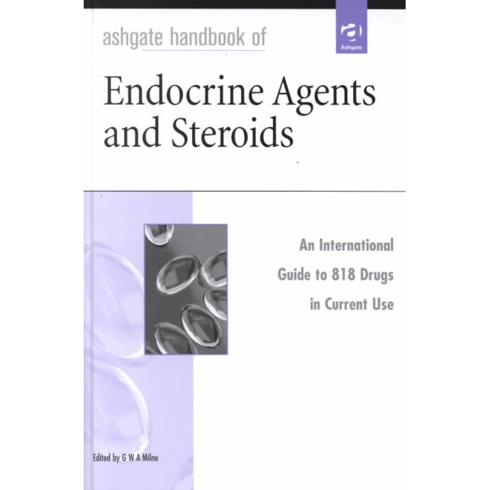 Ashgate Handbook of Endocrine Agents and Steroids de G. W. A. Milne