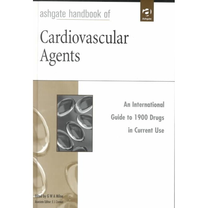 Ashgate Handbook of Cardiovascular Agents de G. W. A. Milne