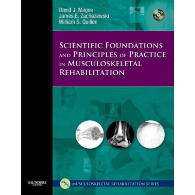 Scientific Foundations and Principles of Practice in Musculoskeletal Rehabilitation de David J. Magee