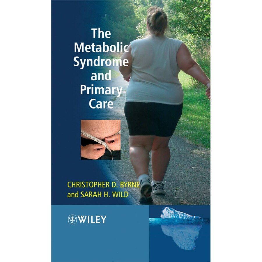 The Metabolic Syndrome and Primary Care de Christopher D. Byrne