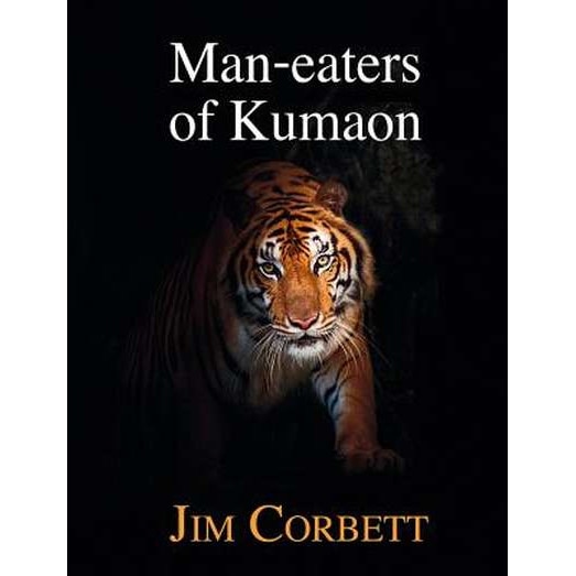Man-Eaters of Kumaon de Jim Corbett