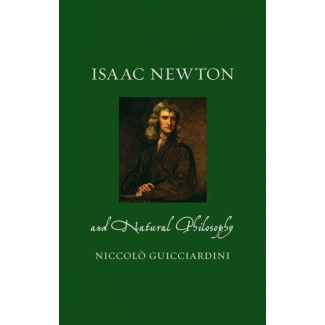 Isaac Newton and Natural Philosophy de Niccolò Guicciardini