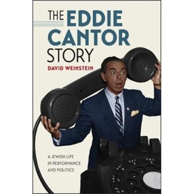 The Eddie Cantor Story de David Weinstein