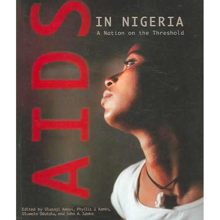 AIDS in Nigeria /-/ A Nation on the Threshold de O Adeyi