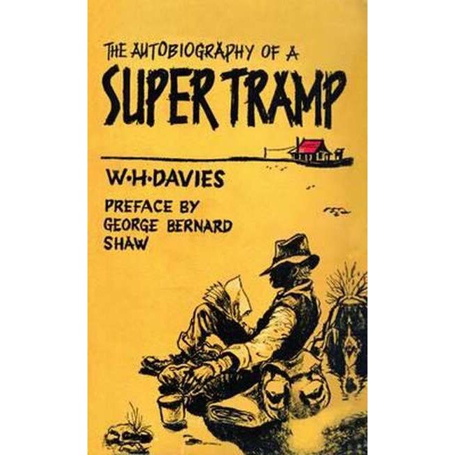 The Autobiography of a Super-tramp de W. H. Davies