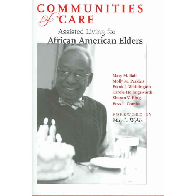 Communities of Care /-/ Assisted Living for African American Elders de Mary M Ball