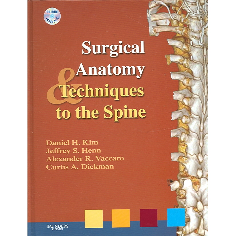 Surgical Anatomy and Techniques to the Spine de Daniel H. Kim