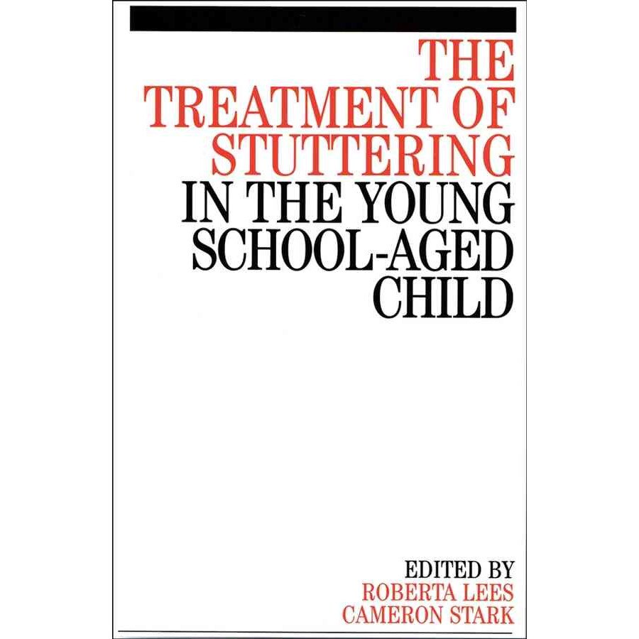 The Treatment of Stuttering in the Young School Aged Child de Roberta Lees