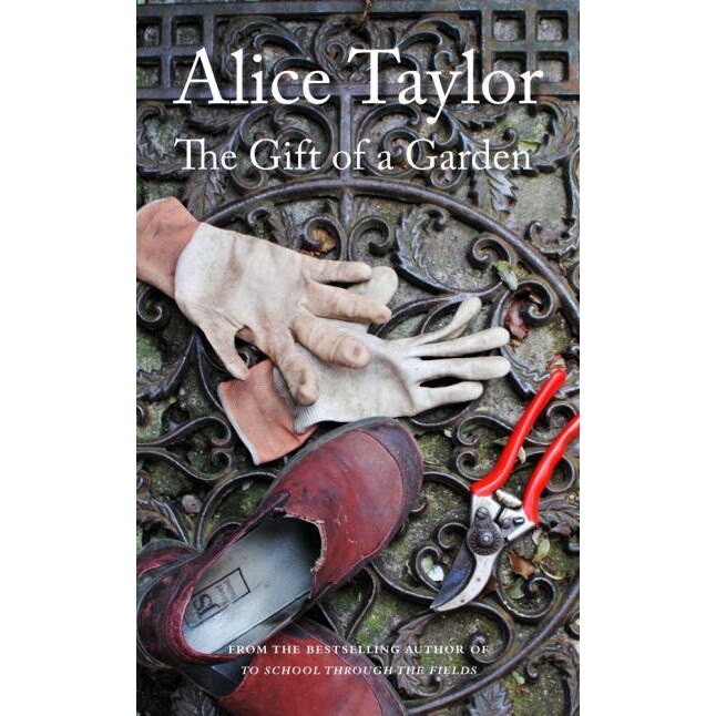 The Gift Of A Garden de Alice Taylor