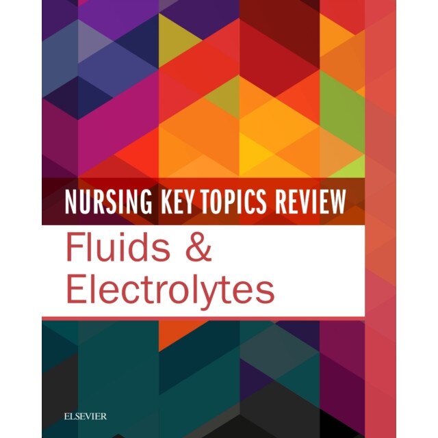Nursing Key Topics Review: Fluids & Electrolytes de Elsevier