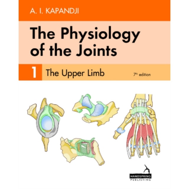 The Physiology of the Joints - Volume 1 de Adalbert Kapandji