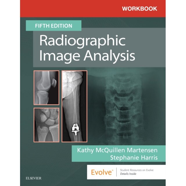 Workbook for Radiographic Image Analysis de Kathy McQuillen Martensen