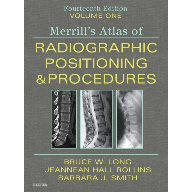 Merrill's Atlas of Radiographic Positioning and Procedures - Volume 1 de Bruce W. Long