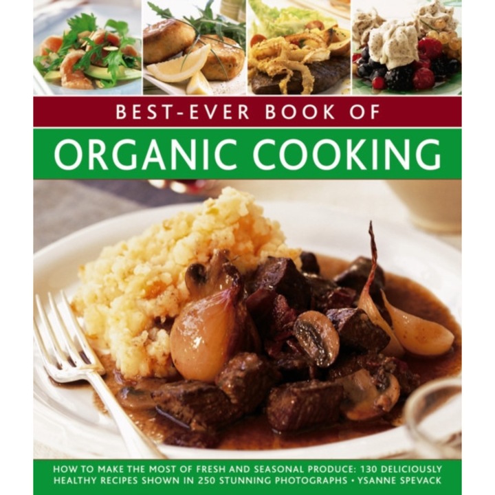 Best Ever Book of Organic Cooking de Ysanne Spevack