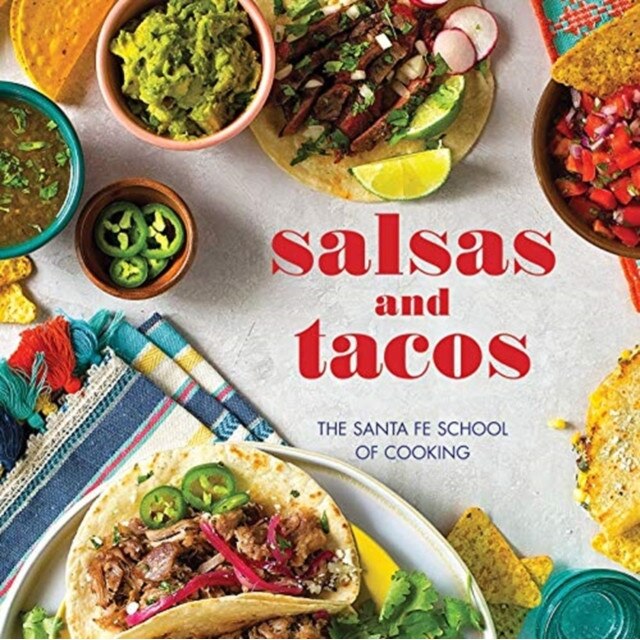 Salsas and Tacos de Santa Fe School of Cooking