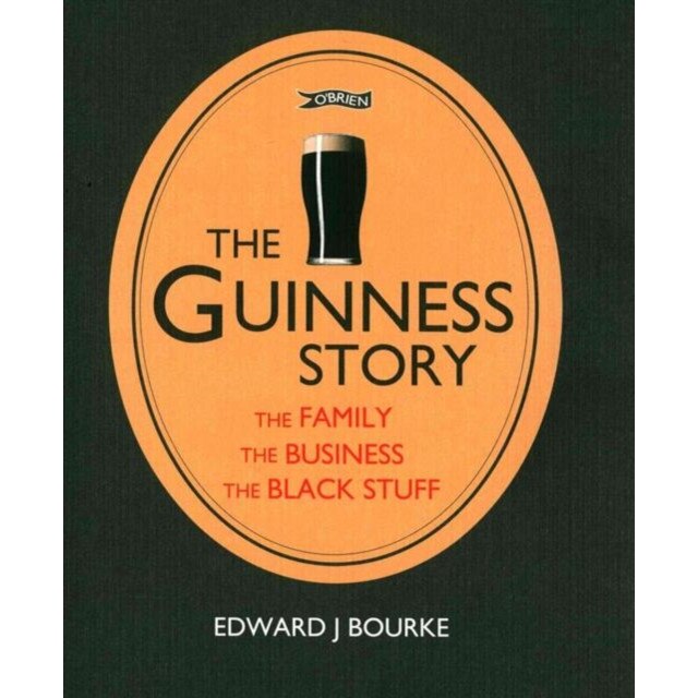 The Guinness Story de Edward J. Bourke