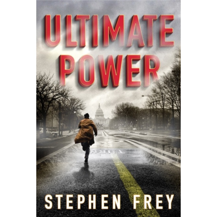Ultimate Power: A Thriller de Stephen Frey