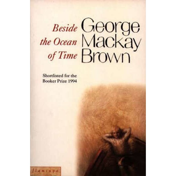 Beside the Ocean of Time de George Mackay Brown
