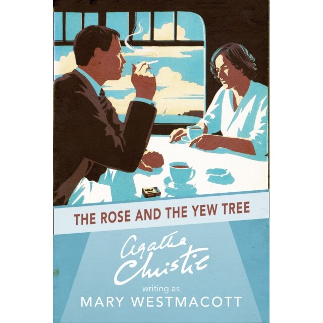 The Rose and the Yew Tree de Mary Westmacott