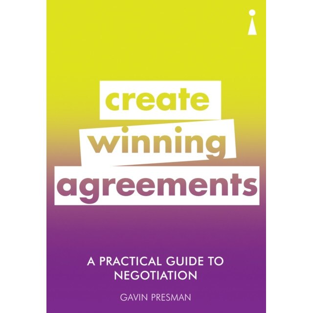 A Practical Guide to Negotiation de Gavin Presman