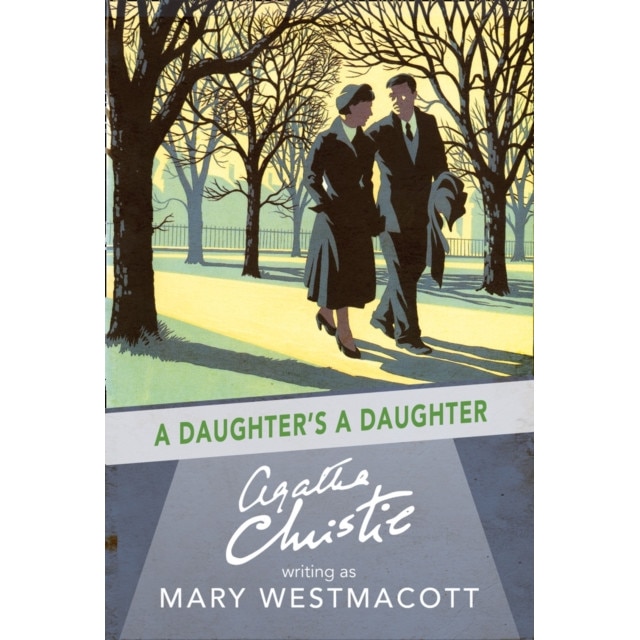 A Daughter's A Daughter de Mary Westmacott