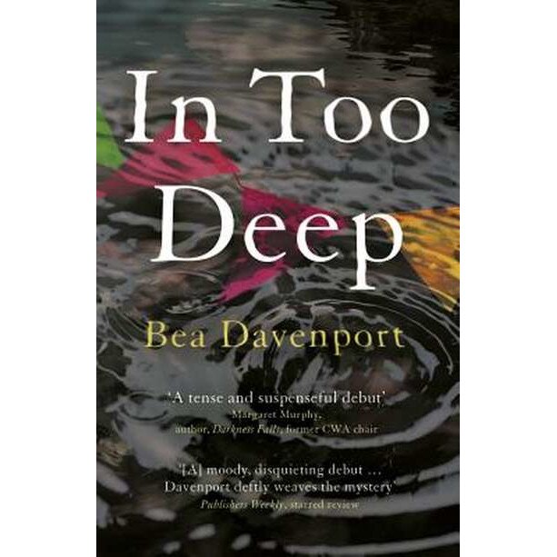 In Too Deep: A gripping, page-turning crime thriller de Bea Davenport