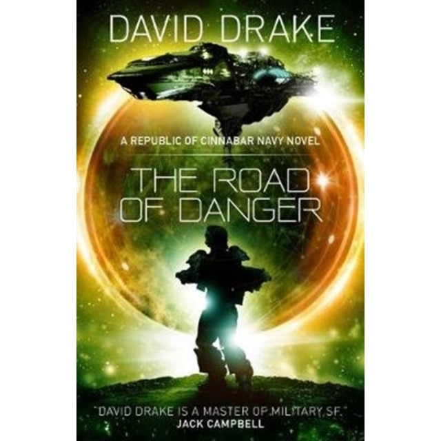 The Road of Danger (The Republic of Cinnabar Navy series #9) de David Drake
