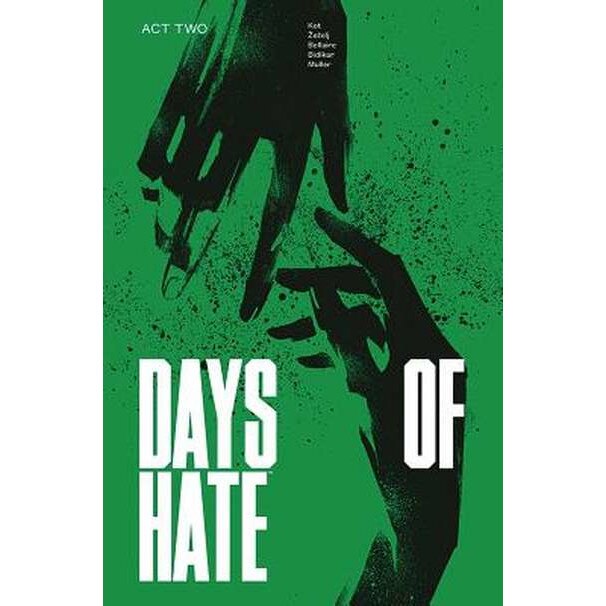 Days of Hate Act Two de Ales Kot
