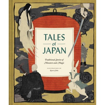 Tales of Japan: Traditional Stories of Monsters and Magic de Chronicle Books Tales of Japan: Traditional Stories of Monsters and Magic de Chronicle Books