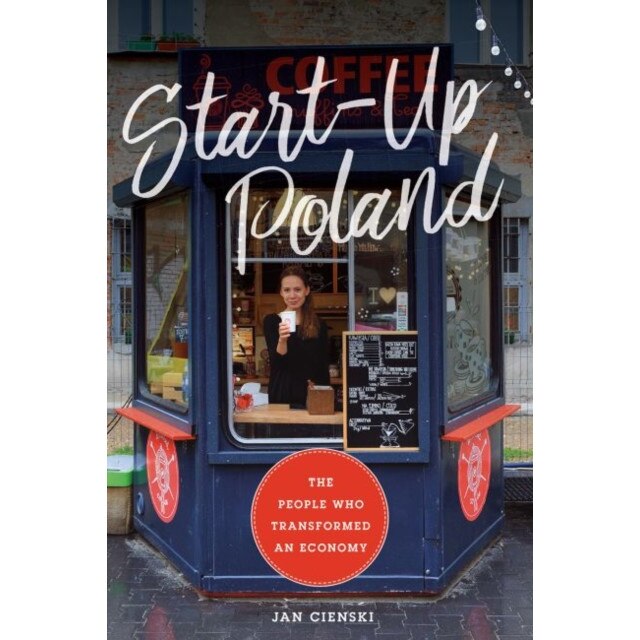 Start-Up Poland de Jan Cienski
