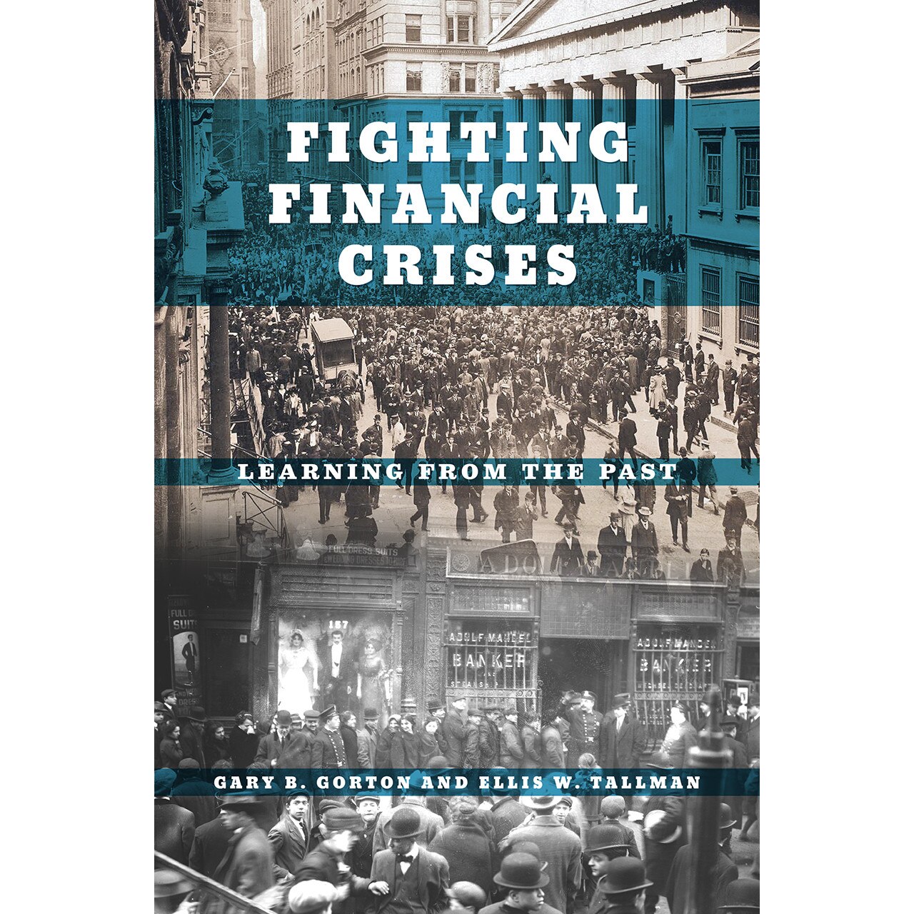Fighting Financial Crises de Gary B. Gorton