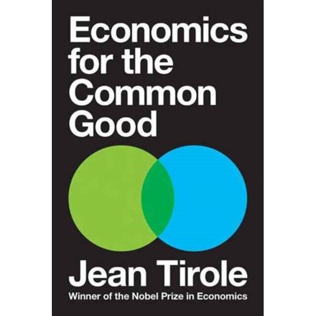 Economics for the Common Good de Jean Tirole