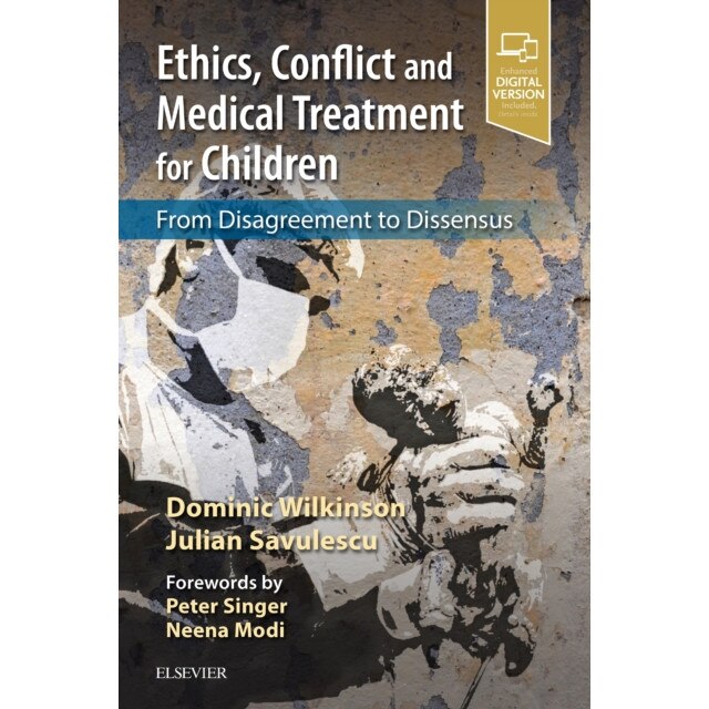 Ethics, Conflict and Medical Treatment for Children de Dominic Wilkinson