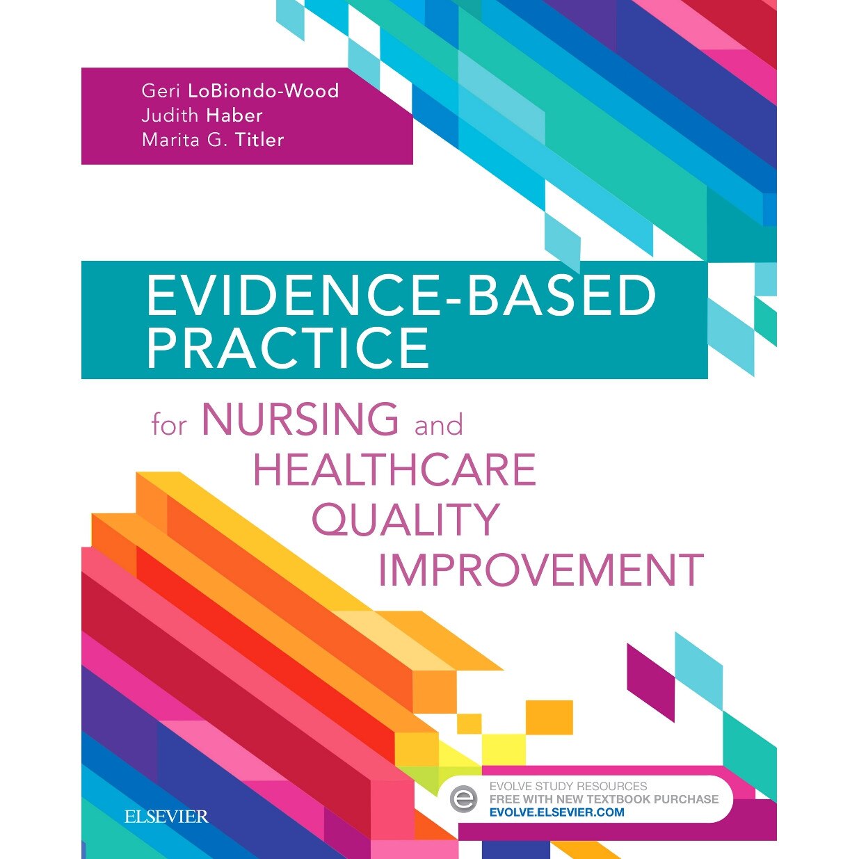 Evidence-Based Practice for Nursing and Healthcare Quality Improvement de Geri LoBiondo-Wood