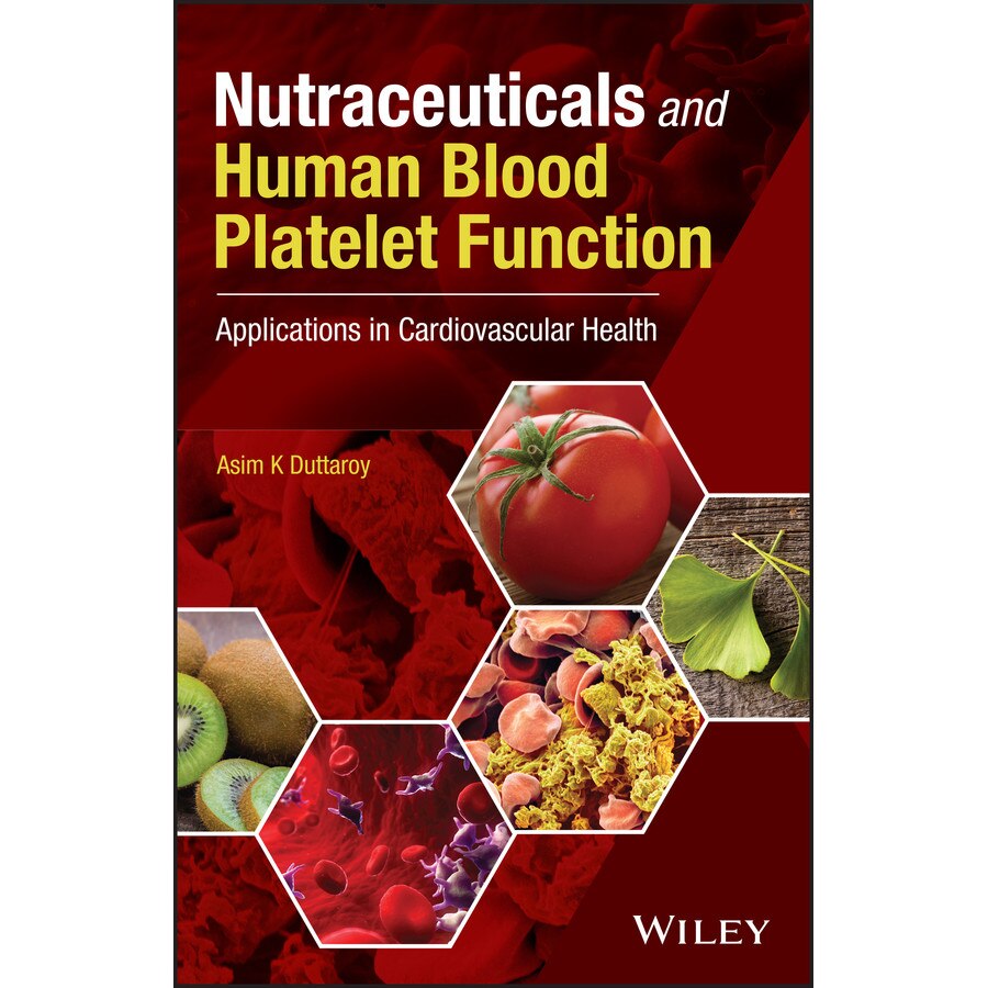 Nutraceuticals and Human Blood Platelet Function de Asim K. Duttaroy